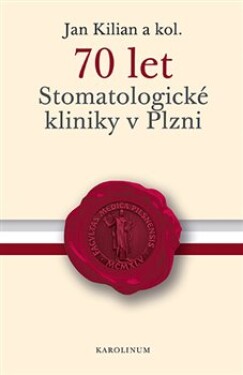 70 let Stomatologické kliniky Plzni