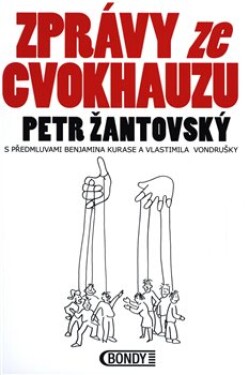 Zprávy ze cvokhauzu Petr Žantovský