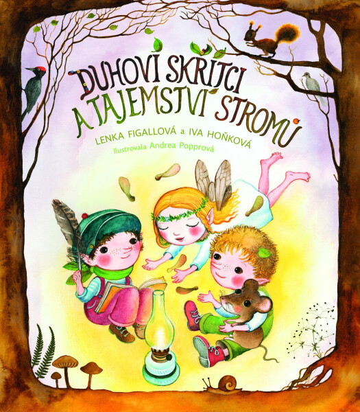 Duhoví skřítci a tajemství stromů - Iva Hoňková