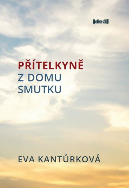 Přitelkyně z domu smutku (poškozená) - Eva Kantůrková