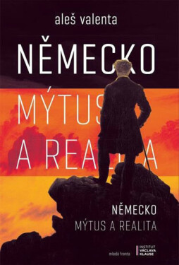 Německo: mýtus a realita (poškozená) - Aleš Valenta