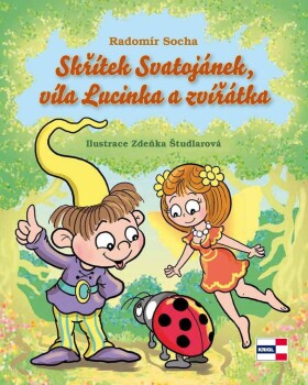 Skřítek Svatojánek, víla Lucinka zvířátka
