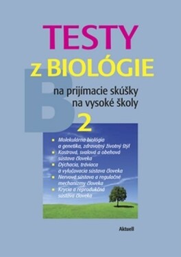 Testy biológie na prijímacie skúšky na vysoké školy