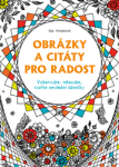 Obrázky a citáty pro radost - Ája Hrozková