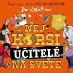 Nejhorší učitelé na světě - CDmp3 (Čte Jiří Lábus) - David Walliams