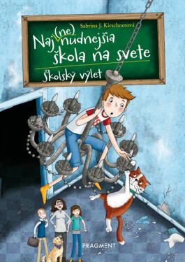 Naj(ne)nudnejšia škola na svete 1 - Školský výlet - Sabrina J. Kirschner
