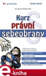 Kurz právní sebeobrany - Jan Januš, Kristián Léko e-kniha