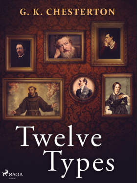 Twelve Types - Gilbert Keith Chesterton