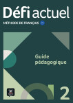 Défi actuel 2 (A2) – Guide pédagogique