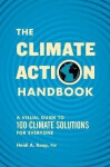 The Climate Action Handbook: Visual Guide to 100 Climate Solutions for Everyone Heidi Roop