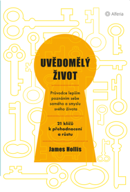 Uvědomělý život - James Hollis - e-kniha