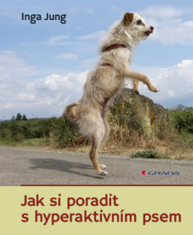 Jak si poradit s hyperaktivním psem - Jung Inga - e-kniha