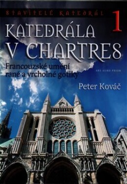 Katedrála Chartres Peter Kováč