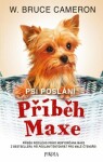 Psí poslání: Příběh Maxe Bruce Cameron