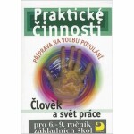 Praktické činnosti Člověk svět práce,