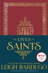 The Lives of Saints - Leigh Bardugo