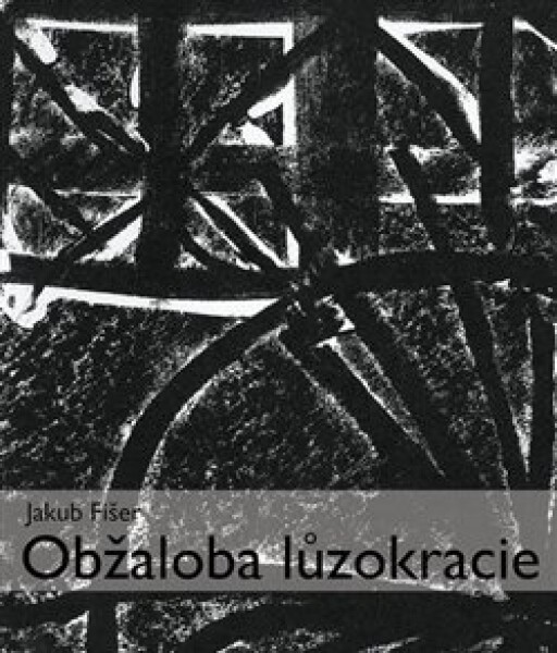 Obžaloba lůzokracie Jakub Fišer