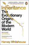 Inheritance: The Evolutionary Origins of the Modern World - Harvey Whitehouse