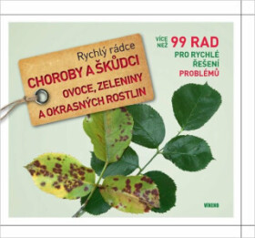 Choroby škůdci ovoce, zeleniny okrasných rostlin Rychlý rádce: více než 99 rad pro rychlé řešení problémů Vietmeier Andreas,
