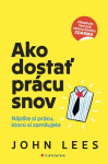 Ako dostať prácu snov - John Lees