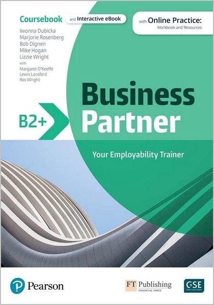 Business Partner B2+. Coursebook with Online Practice: Workbook and Resources + eBook - Iwona Dubicka