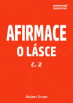 Afirmace o Lásce č. 2 - Adam Evan