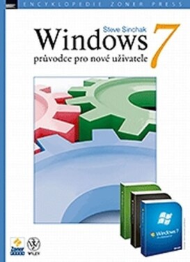 Windows 7 - průvodce pro nové uživatele - Steve Sinchak