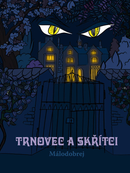 Trnovec a skřítci - Málodobrej