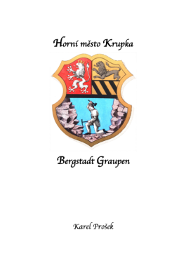 Horní město Krupka ve starých pramenech - Hermann Hallwich, Franz Brosche, Franz Uhlik, Wilhelm Focke, Karl Rudolph