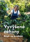 Vyvýšené záhony - krok za krokem - Anja Kleinová