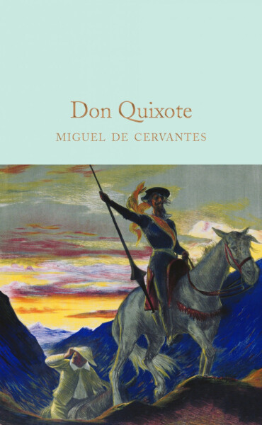 Don Quixote - Miguel de Cervantes Saavedra