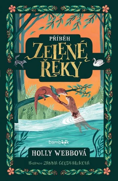 Kniha: Příběh Zelené řeky od Webbová Holly