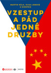Vzestup a pád jedné družby: Deset let česko-čínských vztahů očima projektu Sinopsis - Olga Lomová