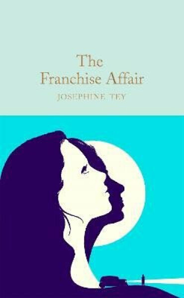 The Franchise Affair - Josephine Tey