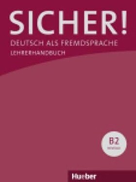 Sicher! B2: Lehrerhandbuch - Anne Jacobs