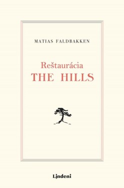 Reštaurácia The Hills - Matias Faldbakken