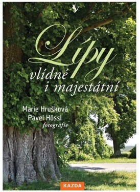 Lípy vlídné majestátní Marie Hrušková