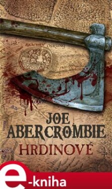 Hrdinové - Joe Abercrombie e-kniha