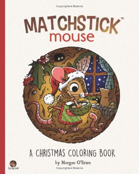 Matchstick Mouse: A Christmas Coloring Book, antistresové omalovánky, Morgan O'Brien