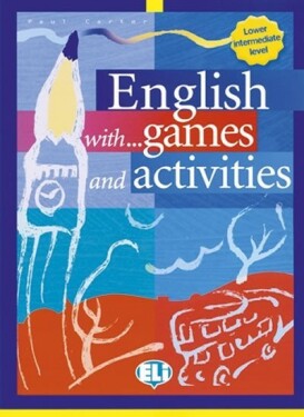 English with games and activities: Lower
