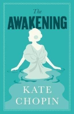 The Awakening - Kate Chopin