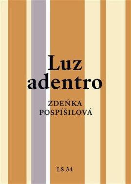 Luz adentro Zdeňka Pospíšilová