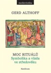 Moc rituálů Gerd Althoff