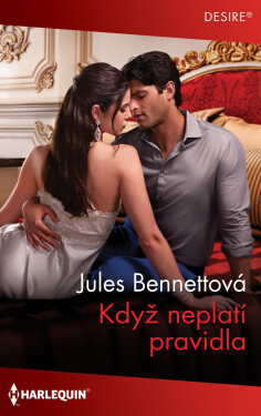 Když neplatí pravidla - Jules Bennettová