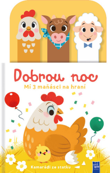 Dobrou noc Kamarádi ze statku - Mí 3 maňásci na hraní