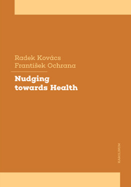 Nudging towards Health - František Ochrana, Radek Kovács - e-kniha