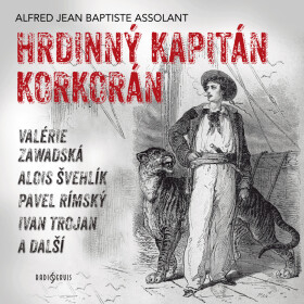 Hrdinný kapitán Korkorán - Alfred Jean Baptiste Assolant - audiokniha