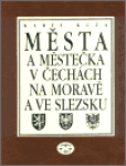 Města městečka Čechách, na Moravě ve Slezsku Karel Kuča