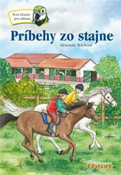 Príbehy zo stajne - Prvé čítanie - Henriette Wich