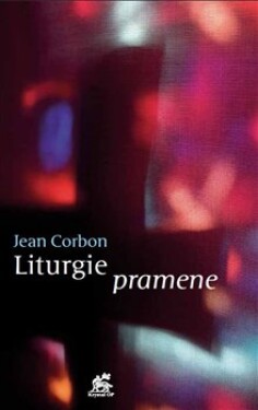 Liturgie pramene Jean Corbon